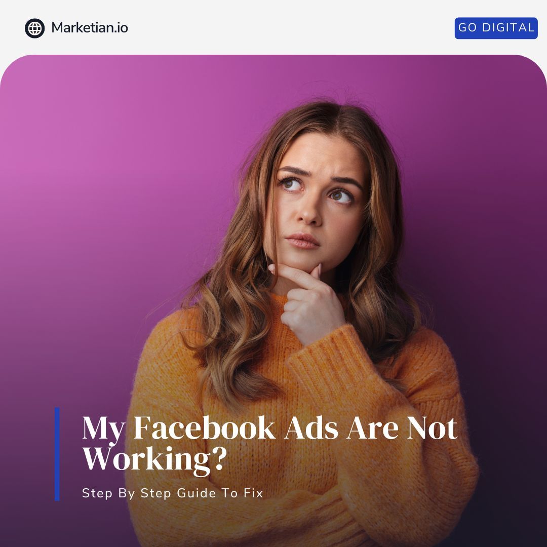 My Facebook Ads Are Not Working? Here's How To Fix It